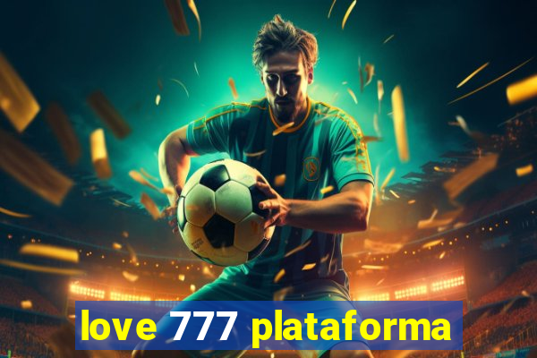 love 777 plataforma